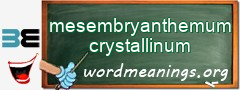 WordMeaning blackboard for mesembryanthemum crystallinum